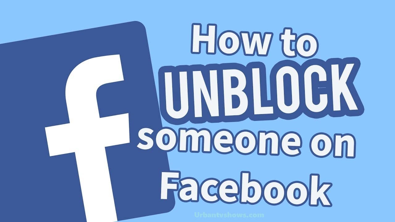 How to Unblock Someone on Facebook - Unblock Facebook