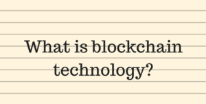 What is Blockchain Technology? - Blockchain Technology, the New Internet?