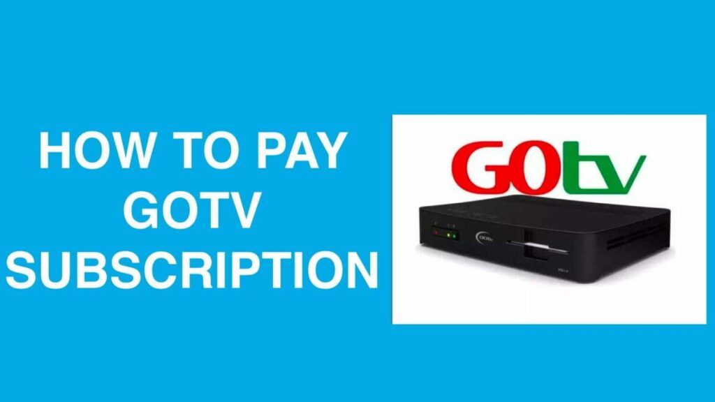 How to Pay for GoTV Subscriptions in Nigeria