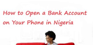 How to Open a Bank Account on Your Phone in Nigeria