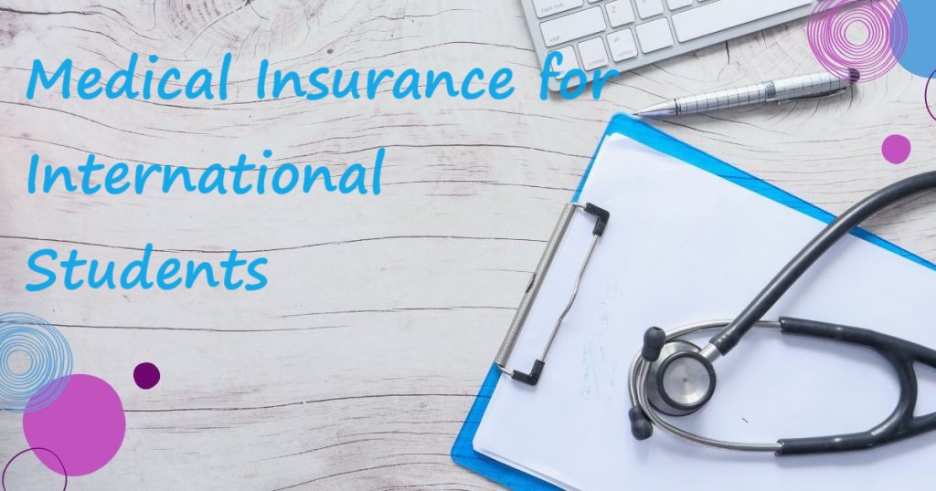 Medical Insurance for International Students - How to Get One